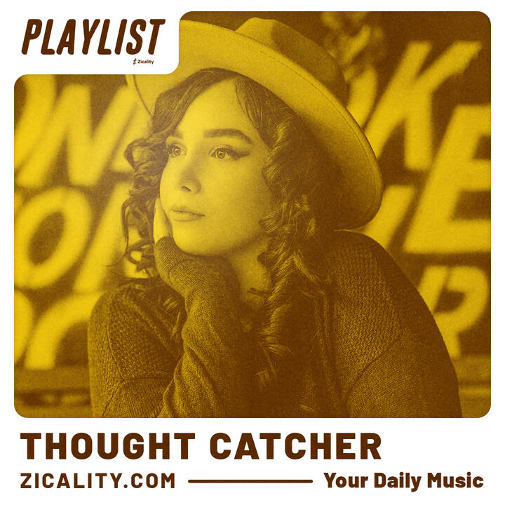 Music playlist on Spotify by Zicality named THOUGHT CATCHER